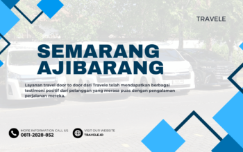 Travel Semarang Ajibarang , Agen travel Semarang Ajibarang , Tiket travel Semarang Ajibarang , Jadwal Travel Semarang Ajibarang , Rute Travel Semarang Ajibarang , Harga Travel Semarang Ajibarang ,