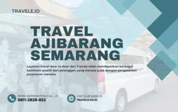 Travel Ajibarang Semarang , Agen travel Ajibarang Semarang , Tiket travel Ajibarang Semarang , Jadwal Travel Ajibarang Semarang , Rute Travel Ajibarang Semarang , Harga Travel Ajibarang Semarang ,