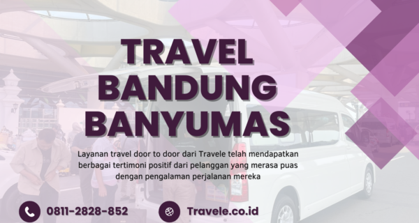 Agen Travel Bandung Banyumas , Tiket Travel Bandung Banyumas , Jadwal Travel Bandung Banyumas , Rute Travel Bandung Banyumas , Harga Travel Bandung Banyumas , Travel Bandung Banyumas ,